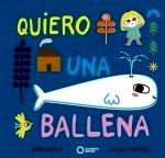 QUIERO UNA BALLENA.SAVANNA BOOKS