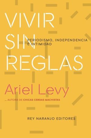 Vivir sin reglas