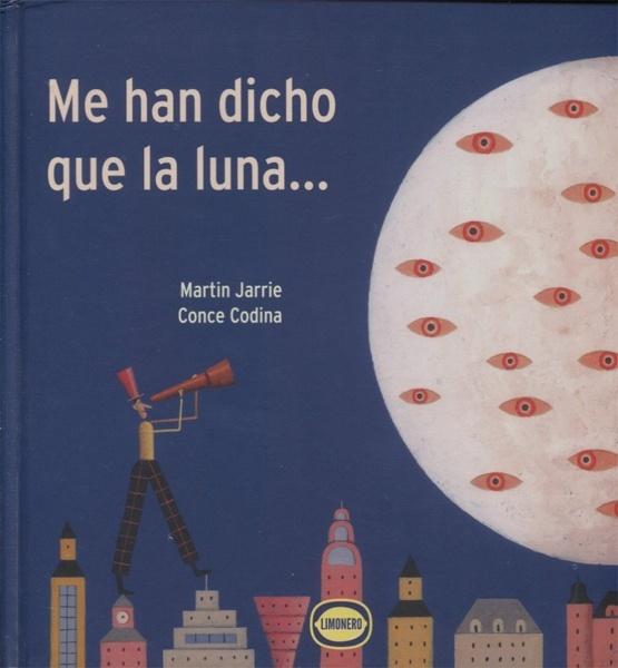 Me han dicho que la luna ...