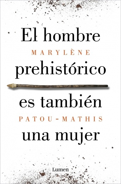 HOMBRE PREHISTÓRICO ES TAMBIÉN UNA MUJER