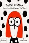 Yayoi Kusama covered everything in dots and wasn t sorry