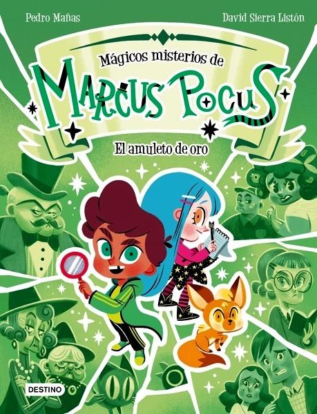 Marcus Pocus. Mágicos misterios 1. El amuleto de oro