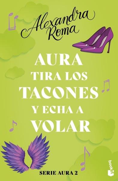 Aura tira los tacones y echa a volar (Serie Aura 2)