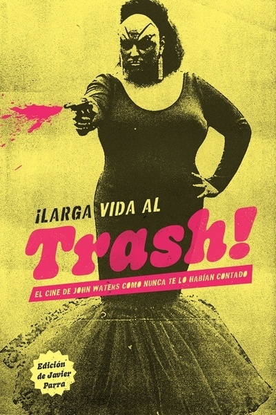 ¡Larga vida al trash! (2ª Ed.)