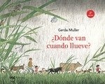 ¿Dónde van cuando llueve?