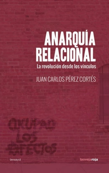 ANARQUIA RELACIONAL LA REVOLUCION DESDE LOS VINCUL