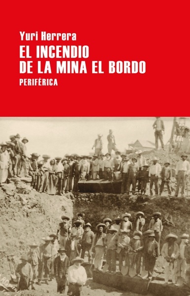 INCENDIO DE LA MINA EL BORDO