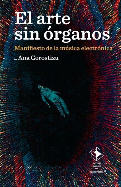 El arte sin órganos
