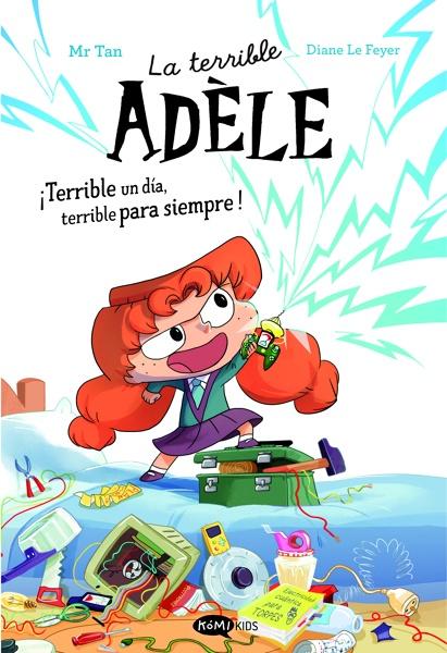 La terrible Adèle ¡Terrible un día