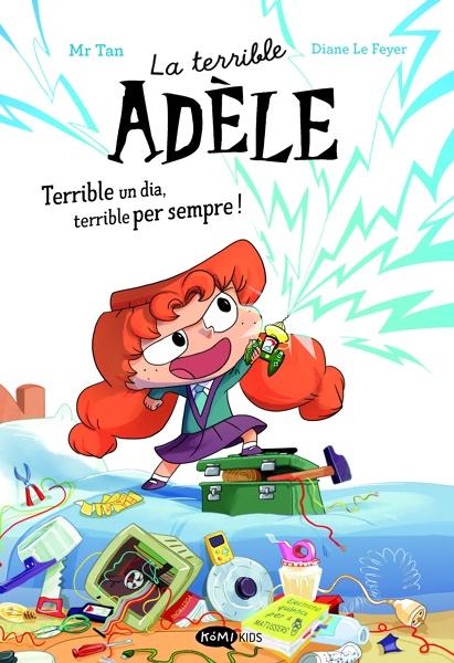 La terrible Adèle Terrible un dia