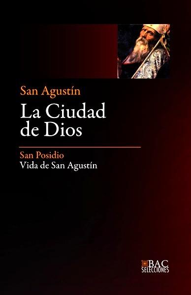 La Ciudad de Dios; Vida de San Agustín