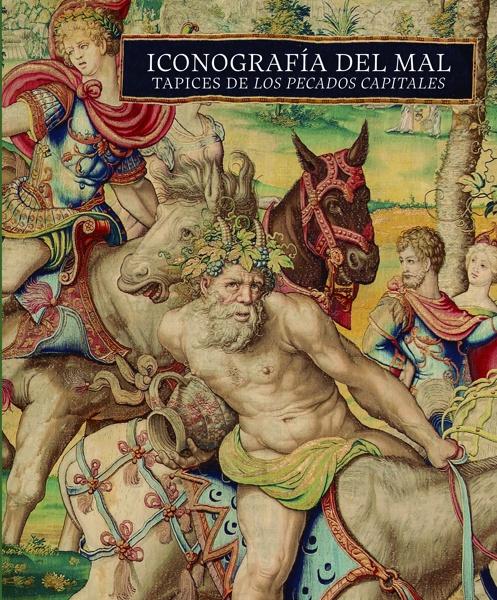 Iconografía del mal. Tapices de los pecados capitales