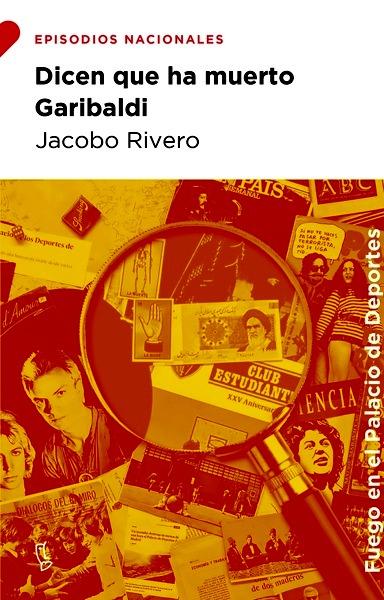 Dicen que ha muerto Garibaldi