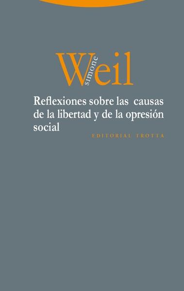 Reflexiones sobre las causas de la libertad y de la opresión social