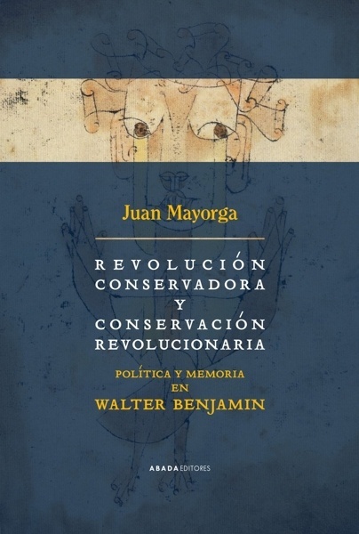 REVOLUCIÓN CONSERVADORA Y CONSERVACIÓN REVOLUCIONARIA