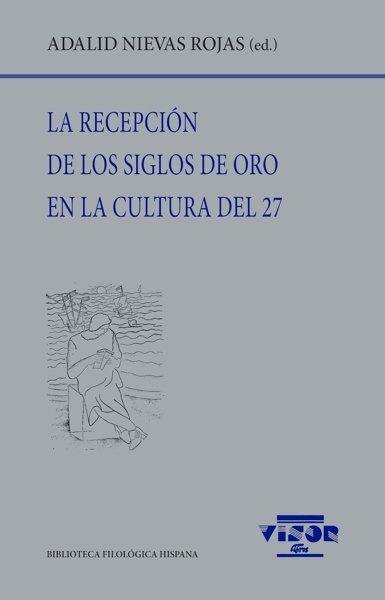 La recepción de los siglos de oro en la cultural del 27