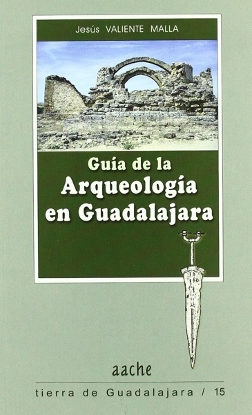 Guía de la arqueología en Guadalajara