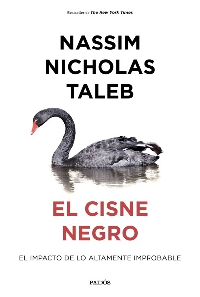 El cisne negro 'El impacto de lo altamente improbable'