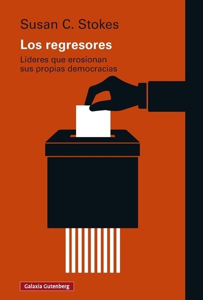 Los regresores 'Líderes que erosionan sus propias democracias'
