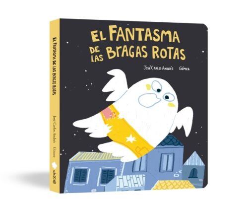 El fantasma de las bragas rotas (Libro de cartón)